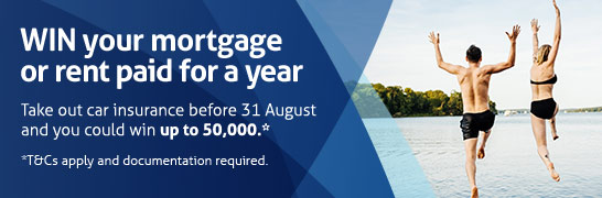 WIN your mortgage or rent paid for a year. Take out car insurance before 31 August and you could win up to $50,000. T&Cs apply and documentation required. WIN your mortgage or rent paid for a year. Take out car insurance before 31 August and you could win up to $50,000. T&Cs apply and documentation required.