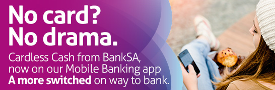 Cardless cash from BankSA, now on our Mobile Banking app